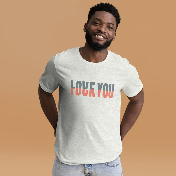 Love You "F" You Unisex t-shirt