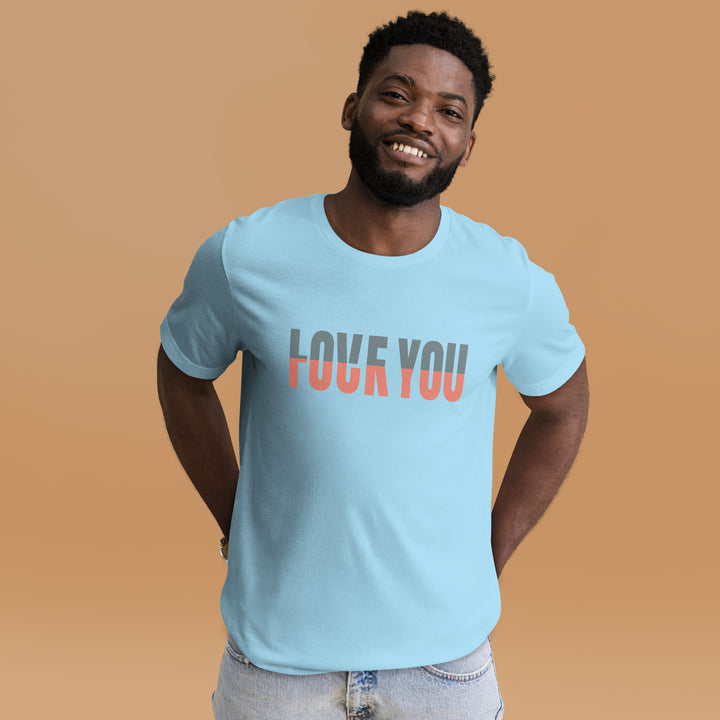 Love You "F" You Unisex t-shirt