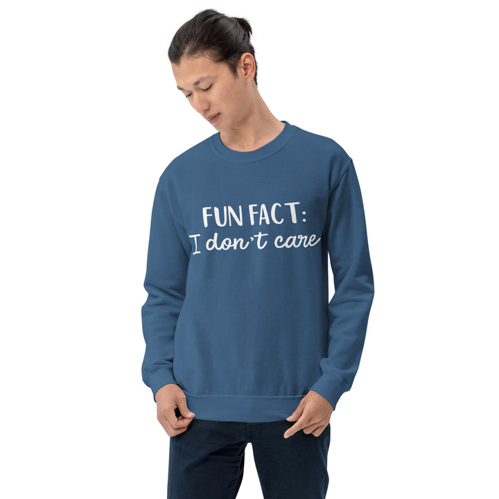 Fun Fact I don't Care Unisex Sweatshirt