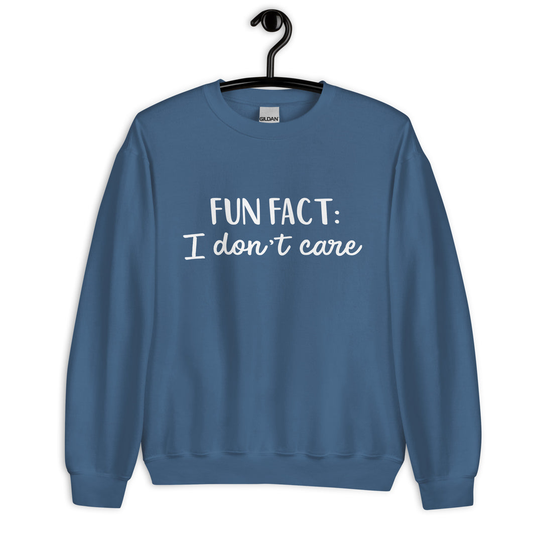 Fun Fact I don't Care Unisex Sweatshirt