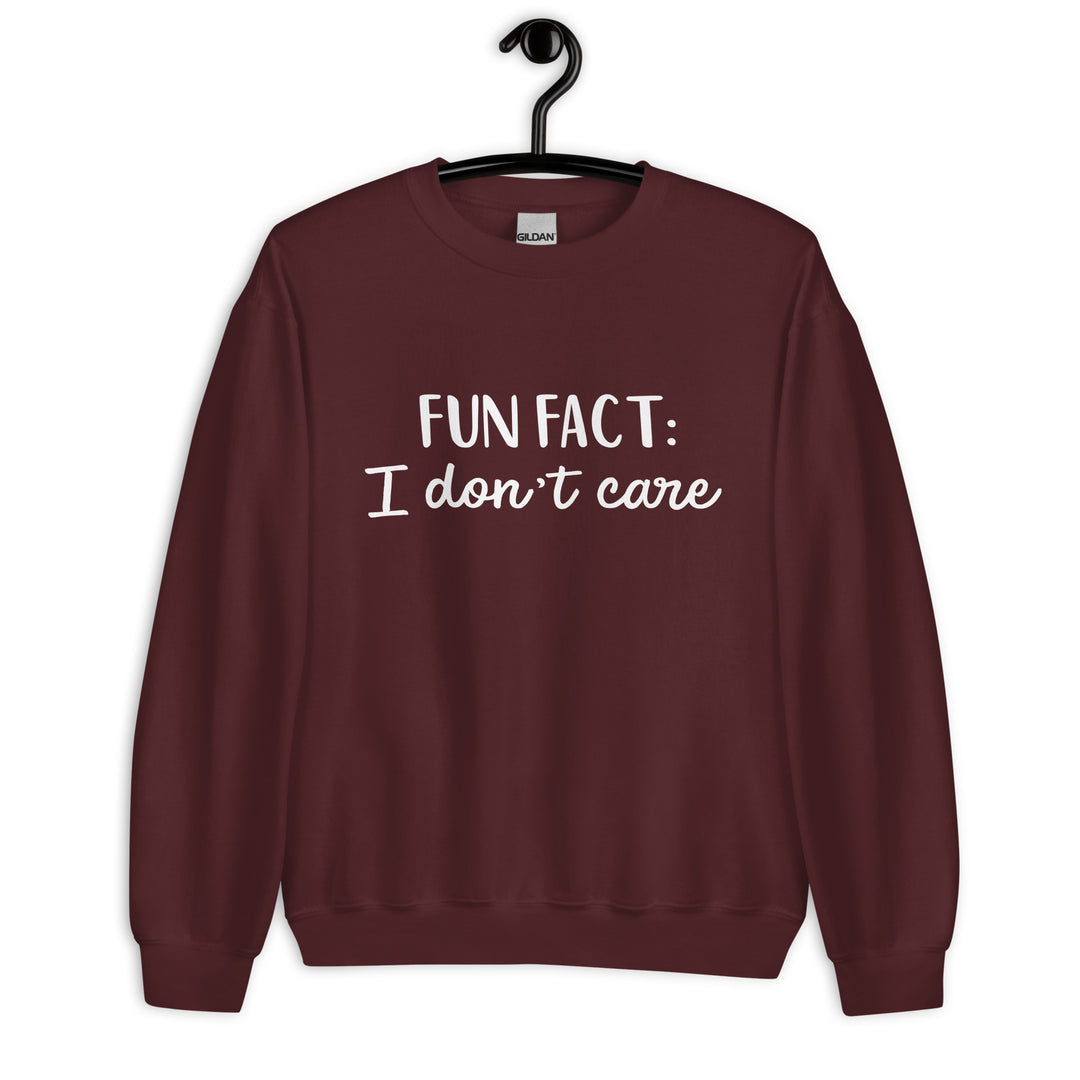 Fun Fact I don't Care Unisex Sweatshirt