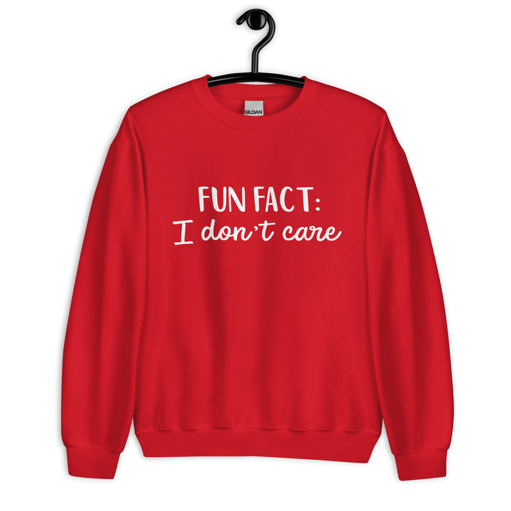 Fun Fact I don't Care Unisex Sweatshirt